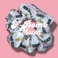 F-Bomb Mum Scrunchie